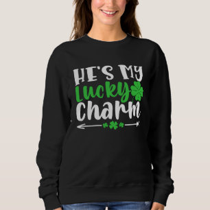 He's My Lucky Charm  St Patricks Day Matching Coup Sweatshirt