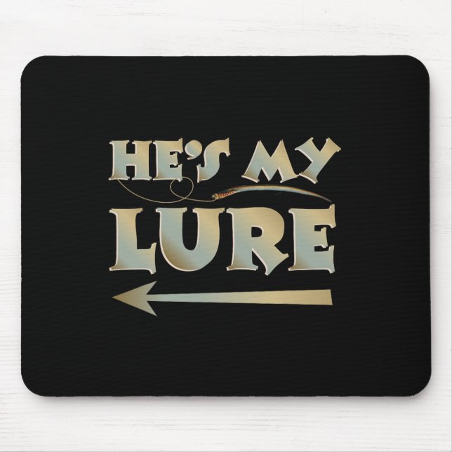 He's My Lure His And Hers Fishing Matching Couples Mouse Pad (Front)