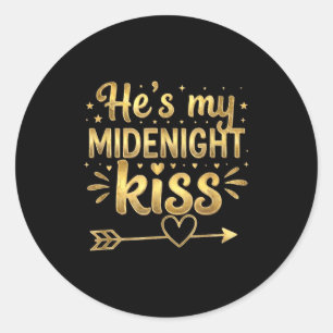 He's My Midnight Kiss Happy New Year Matching Coup Classic Round Sticker