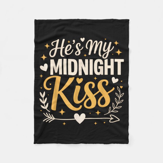 He's My Midnight Kiss Happy New Year Matching Coup Fleece Blanket (Front)