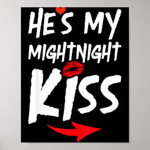 Hes My Midnight Kiss Happy New Year Matching Funny Poster