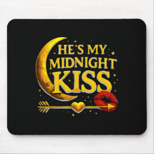 He's My Midnight Kiss Valentine’s Day Meme Matchin Mouse Pad