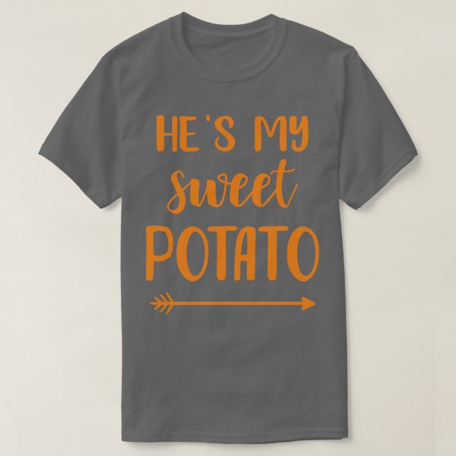 Hes my sweet potato for matching couple thanksgivi T-Shirt (Design Front)