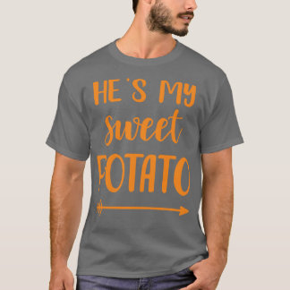 Hes my sweet potato for matching couple thanksgivi T-Shirt