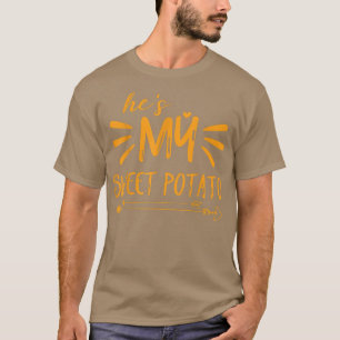 he's My Sweet Potato I YAM Couple's Matching thank T-Shirt