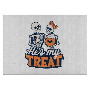 Hes My Treat Skeleton Matching Couple Halloween Cutting Board
