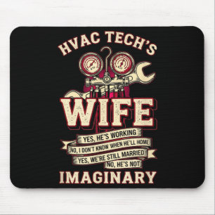 He's Not Imaginary Funny Hvac Tech Wife Women Girl Mouse Pad