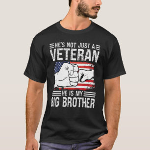 He's Not Just A Brother Veteran T-Shirt