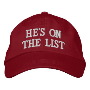 He's on the List Embroidered Hat