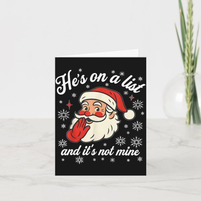 He's On The List Not Mine Santa Funny Christmas  Card (Front)