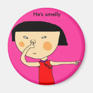He's smelly magnet