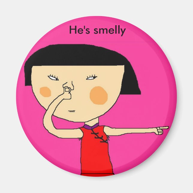 He's smelly magnet (Front)