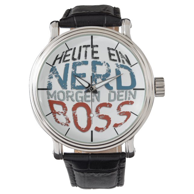 Heute ein Nerd, morgen dein Boss Watch (Front)