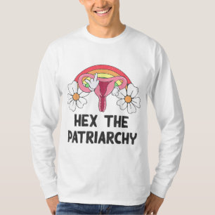 Hex The Patriarchy My Body My Choice Pro-Choice Fe T-Shirt