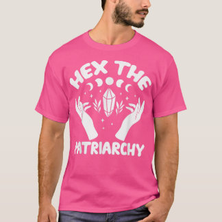HEX THE PATRIARCHY Shirt Wicca Feminist Witch 