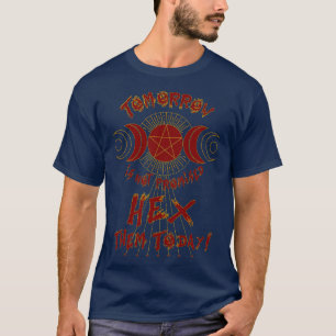 Hex Them Today A Celestial Witch's Call T-Shirt