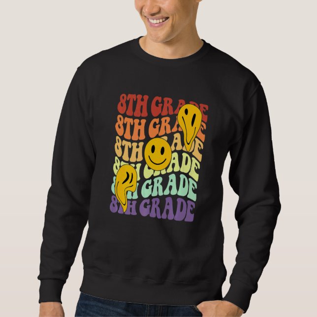 hey 8th eighth grade teacher Back To School Retro  Sweatshirt (Front)