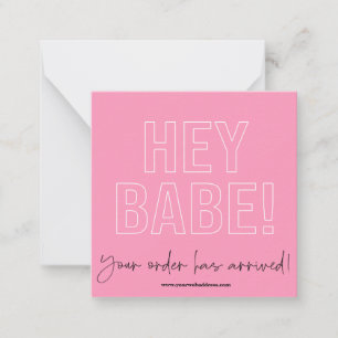 HEY BABE THANK YOU SMALL BUSINESS  NOTE CARD