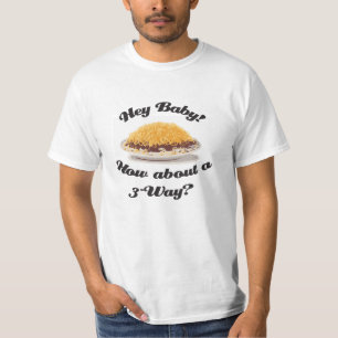 Hey Baby! How about a 3-Way? Cincinnati Chilli T-Shirt