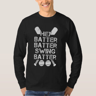 Hey Batter Batter Swing Batter Bat And Ball Sports T-Shirt