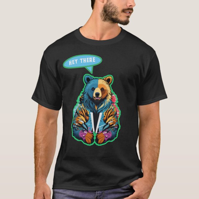 hey bear  T-Shirt (Front)