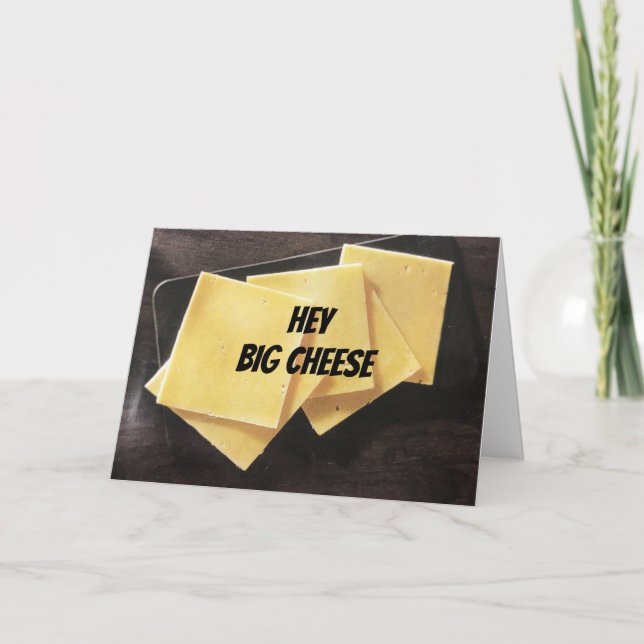 **HEY BIG CHEESE*** CONGRATULATION CARD (Front)