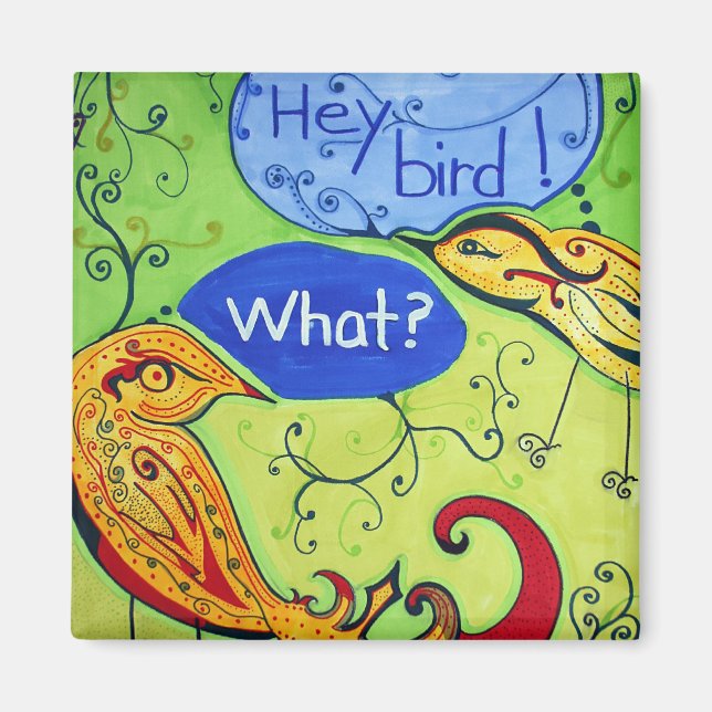 Hey Bird Magnet (Front)