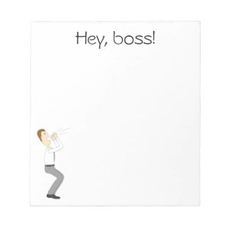 Hey, boss! Notepad with businessman
