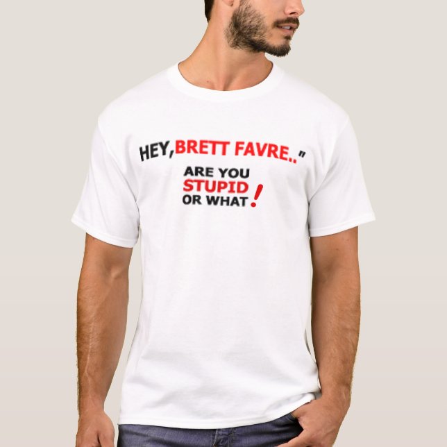 Hey, Brett Favre T-SHIRT (Front)