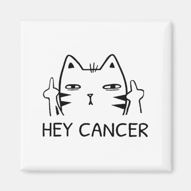 Hey Cancer F Funny Cat Middle Finger For Men Women Magnet (Front)