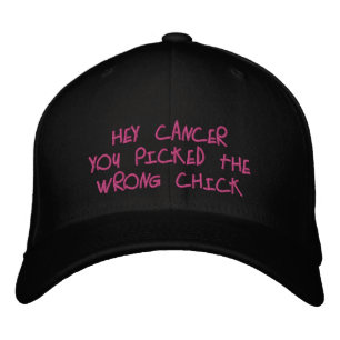 Hey Cancer,You picked the wrong Chick! Embroidered Hat