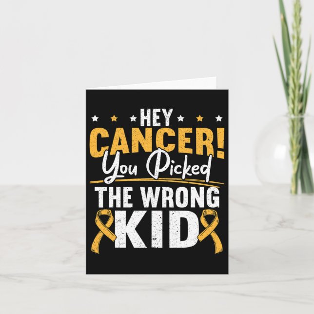 Hey Cancer You Picked The Wrong Kid Childhood Canc Card (Front)