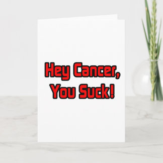 Hey Cancer, You Suck! Card