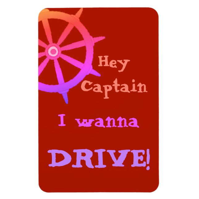 Hey Captain Humourous Cruising Magnet (Vertical)