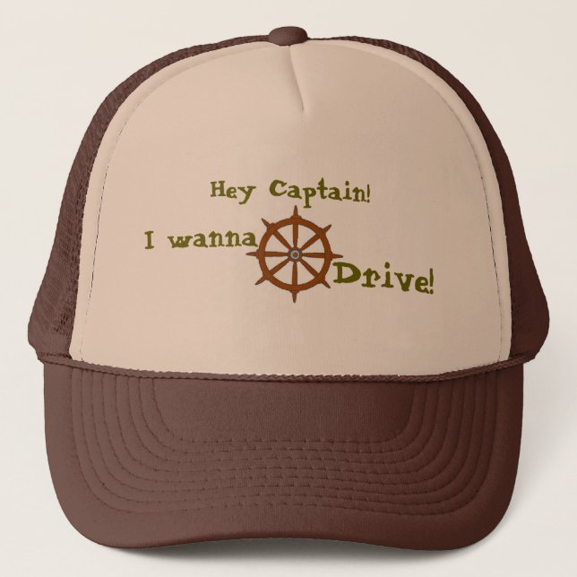 Hey Captain I wanna drive Trucker Hat (Front)