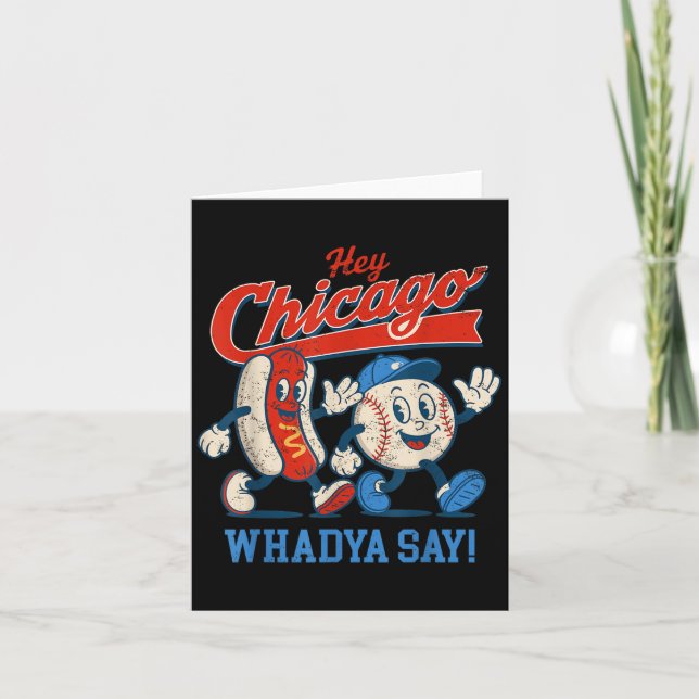 Hey Chicago Whadya Say Baseball And Hot Dog 4th Of Card (Front)