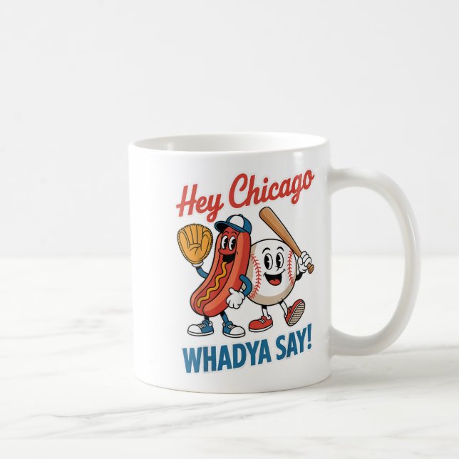 Hey Chicago Whadya Say Funny Baseball Hot Dog 4th  Coffee Mug (Right)