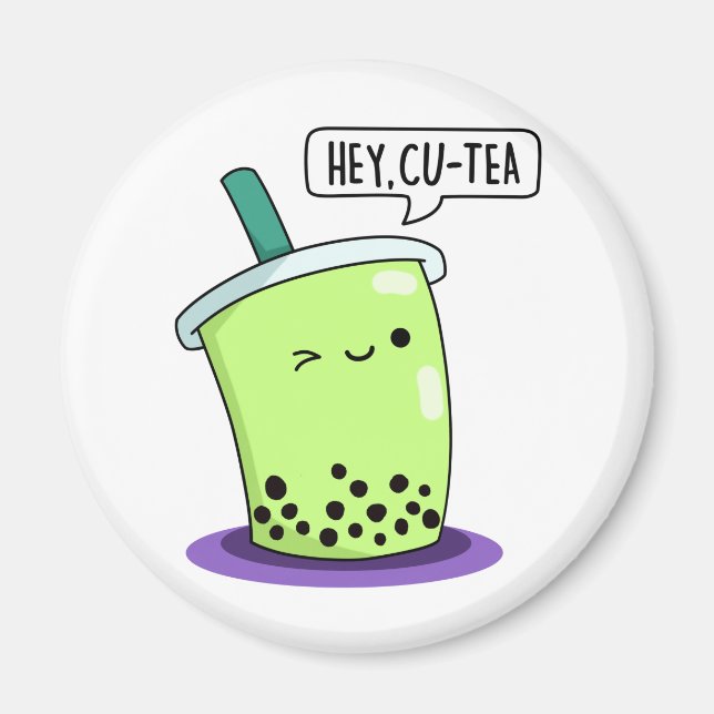 Hey Cu-Tea Funny Boba Tea Pun  Magnet (Front)