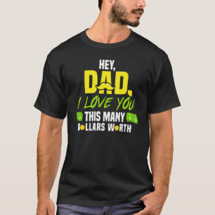 Hey Dad I Love You Fathers Day T-Shirt