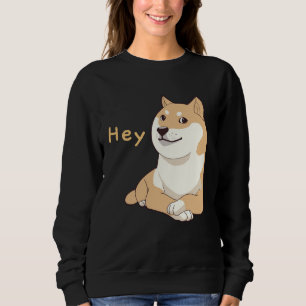 Hey Doge Meme Crossed Arm Shiba Inu Cute Dog Sweatshirt