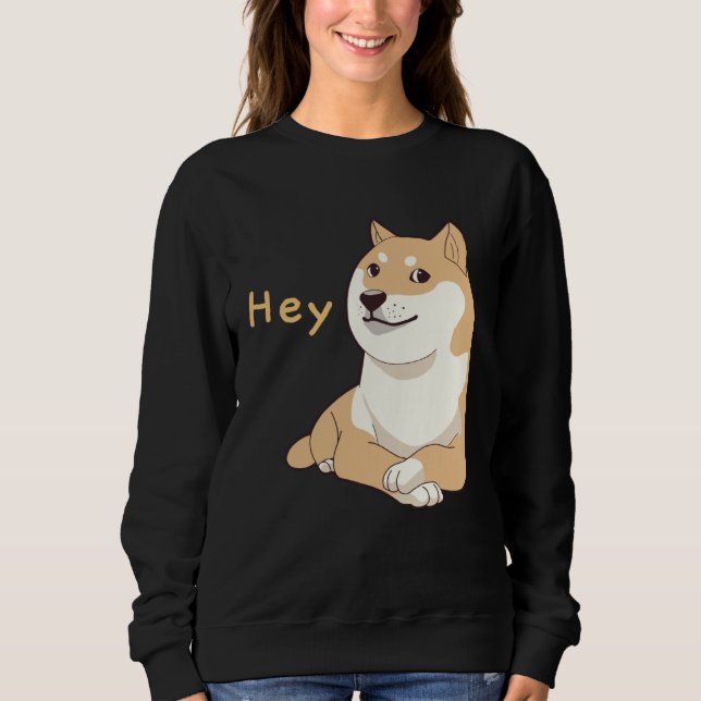 Hey Doge Meme Crossed Arm Shiba Inu Cute Dog Sweatshirt (Front)