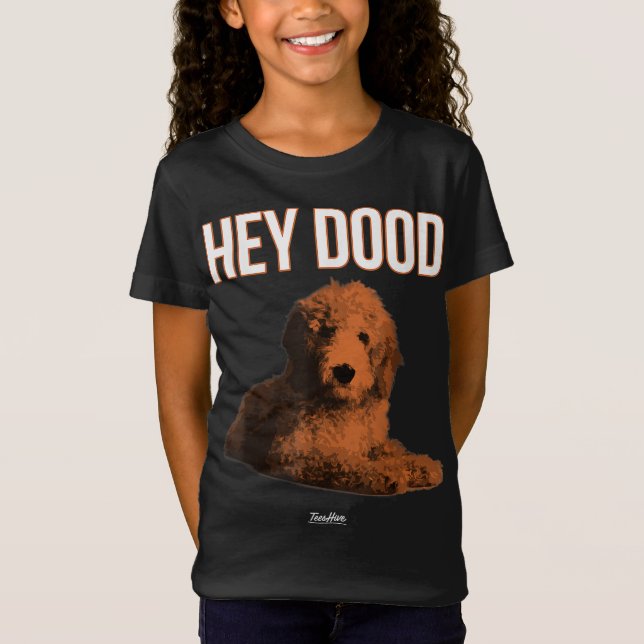 Hey Dood Goldendoodle T-Shirt (Front)