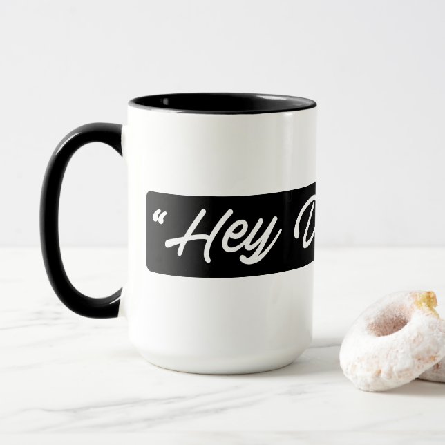Hey Dreamers! Mug (With Donut)