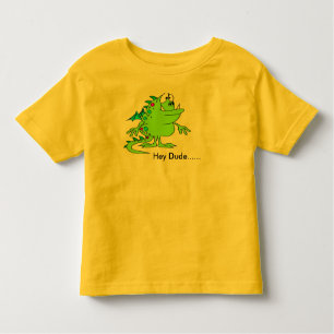 Hey Dude......Tee Toddler T-Shirt