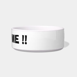 HEY!! FEED ME!! Pet Bowl