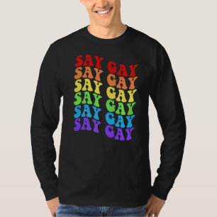 Hey Florida Say Gay Lgbtq Rainbow Pride T-Shirt
