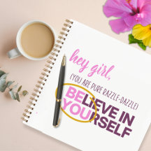 "Hey Girl, Be You" Journal