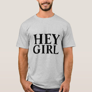 Hey Girl (couples) T-Shirt