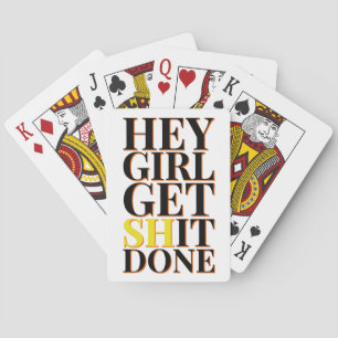 Hey Girl Get SH It Done - Inspirational Playing Cards