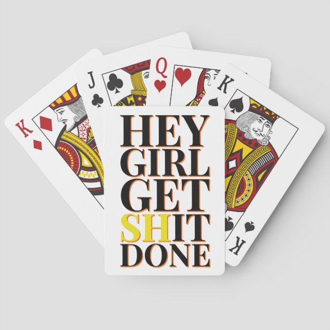 Hey Girl Get SH It Done -  Inspirational Playing Cards (Back)